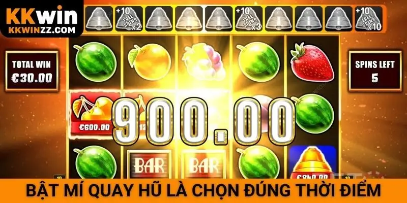 Bật mí quay hũ là chọn đúng thời điểm