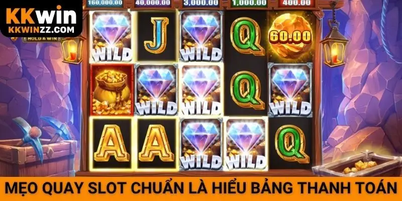 Mẹo quay slot chuẩn là hiểu bảng thanh toán